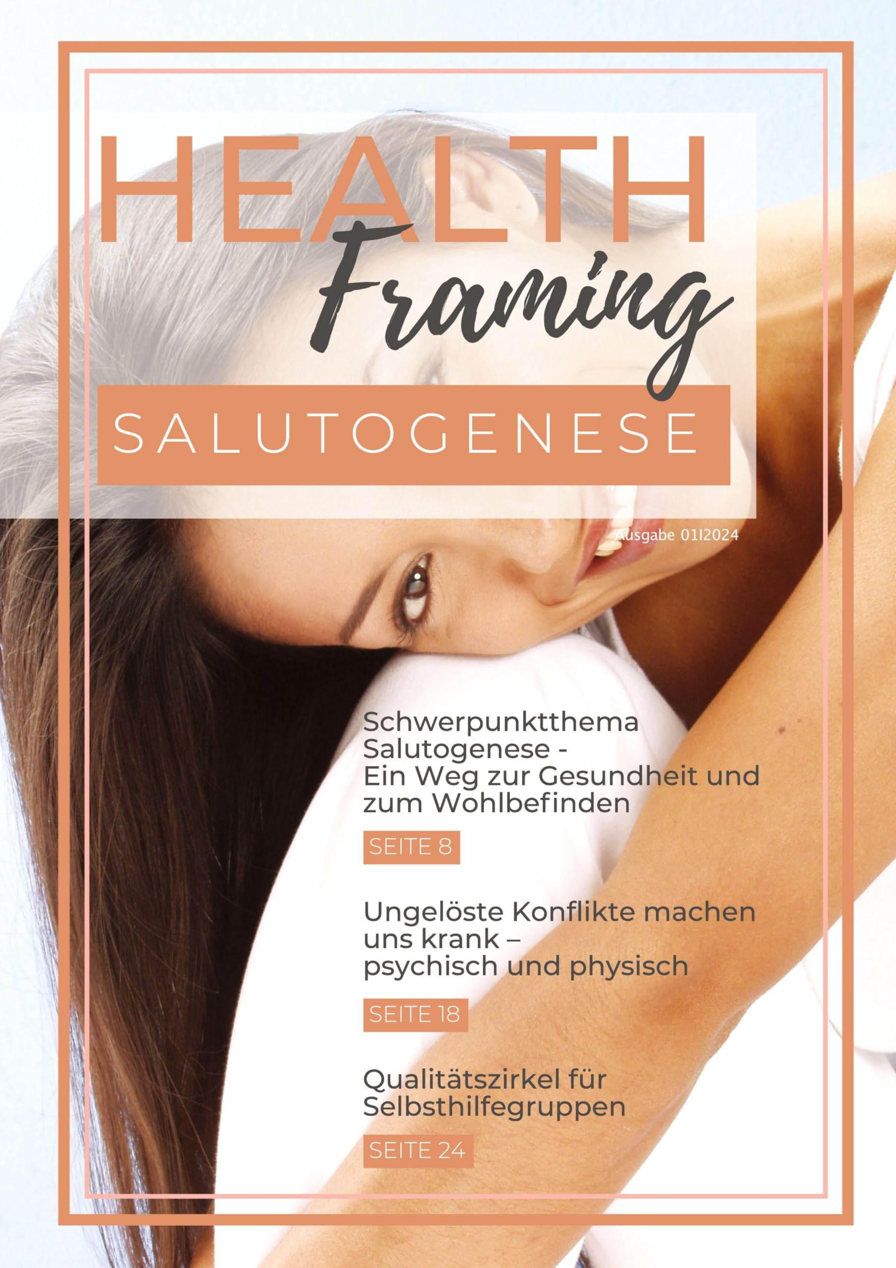Health Framing - Salutogenese: Ausgabe 1 (Health Framing - das Magazin für ganzheitliche Gesundheit)