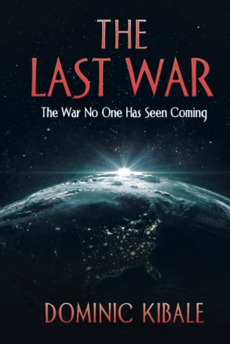 The Last War: The War No One Has Seen Coming