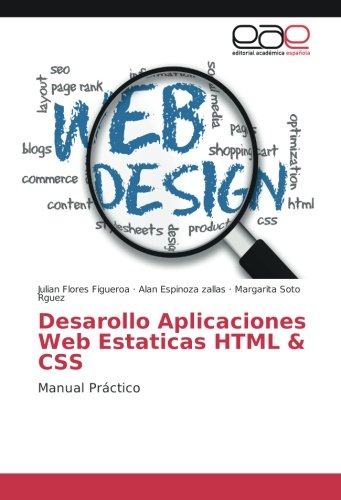 Desarollo Aplicaciones Web Estaticas HTML & CSS: Manual Práctico