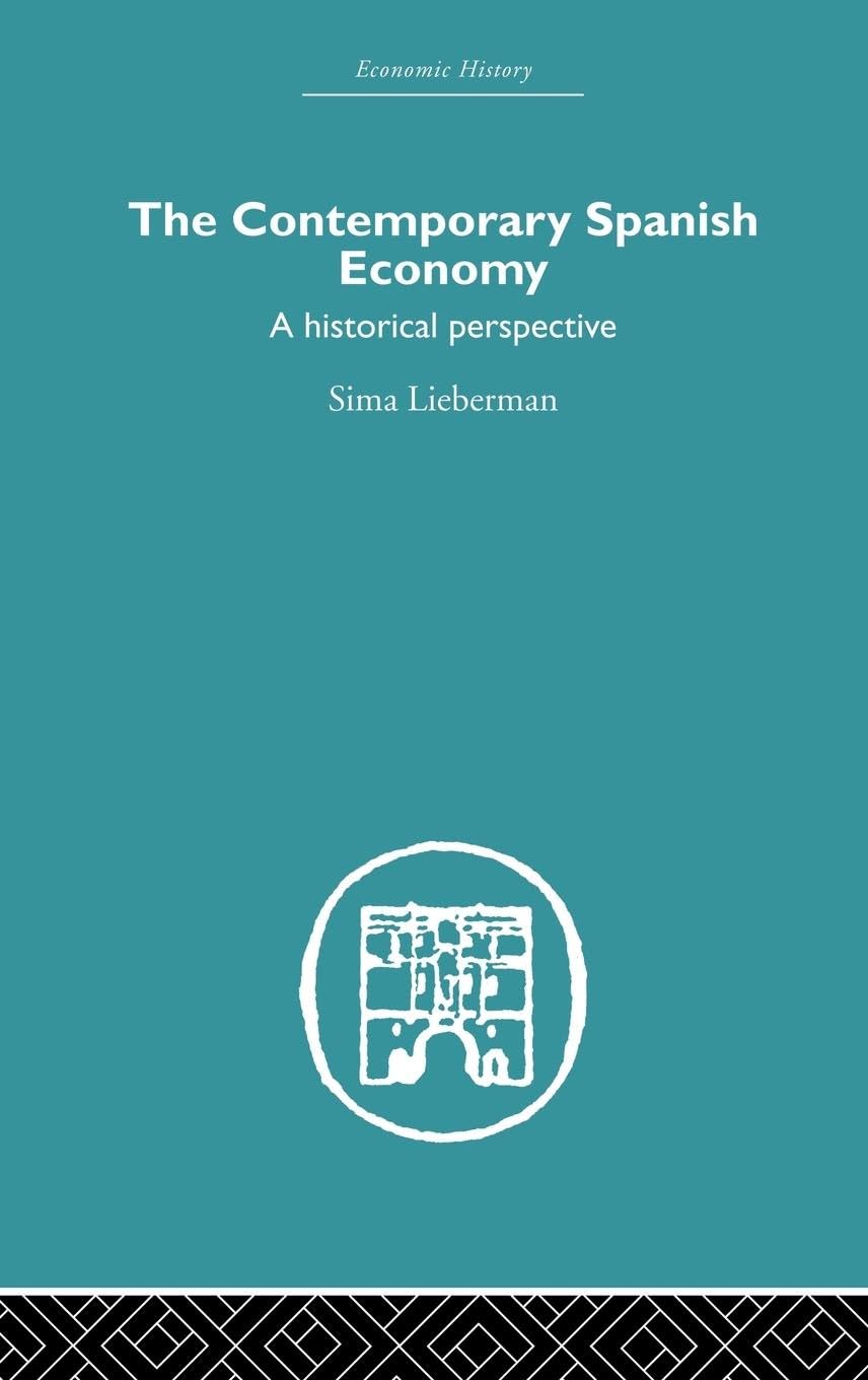 The Contemporary Spanish Economy: A Historical Perspective (Economic History)