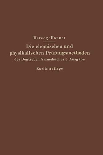 Die chemischen und physikalischen Prüfungsmethoden des Deutschen Arzneibuches 5. Ausgabe (German Edition)