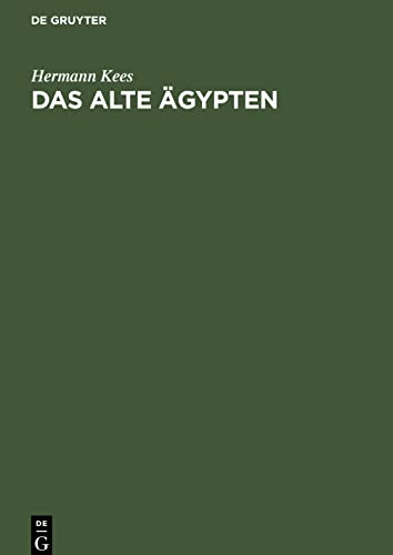 Das alte Ägypten: Eine kleine Landeskunde