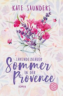 Lavendelblauer Sommer in der Provence: Roman