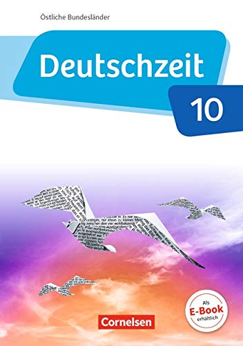 Deutschzeit   Deutschzeit - Östliche Bundesländer und Berlin - 10 Schuljahr - Renate Gross Benedikt Engels Dennis Breitenwischer Julia Bobsin Andreas Borrmann Susanne Behlert Alexandra Dauth Michael Bruderhofer Anja Fandel Gebunden