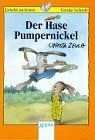 Der Hase Pumpernickel. ( Ab 8 J.)