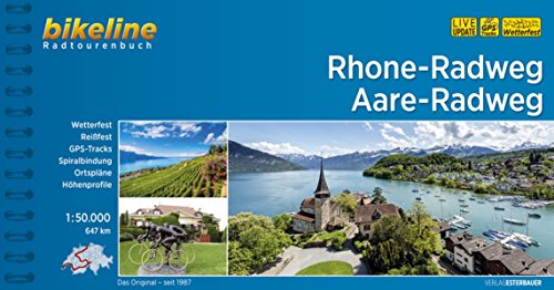 Esterbauer Verlag Rhone-Radweg • Aare-Radweg, 647 Km, 1, 50.000, Wetterfest/reißfest, Gps-Tracks Download, LiveUpdate (Bikeline Radtourenbücher)