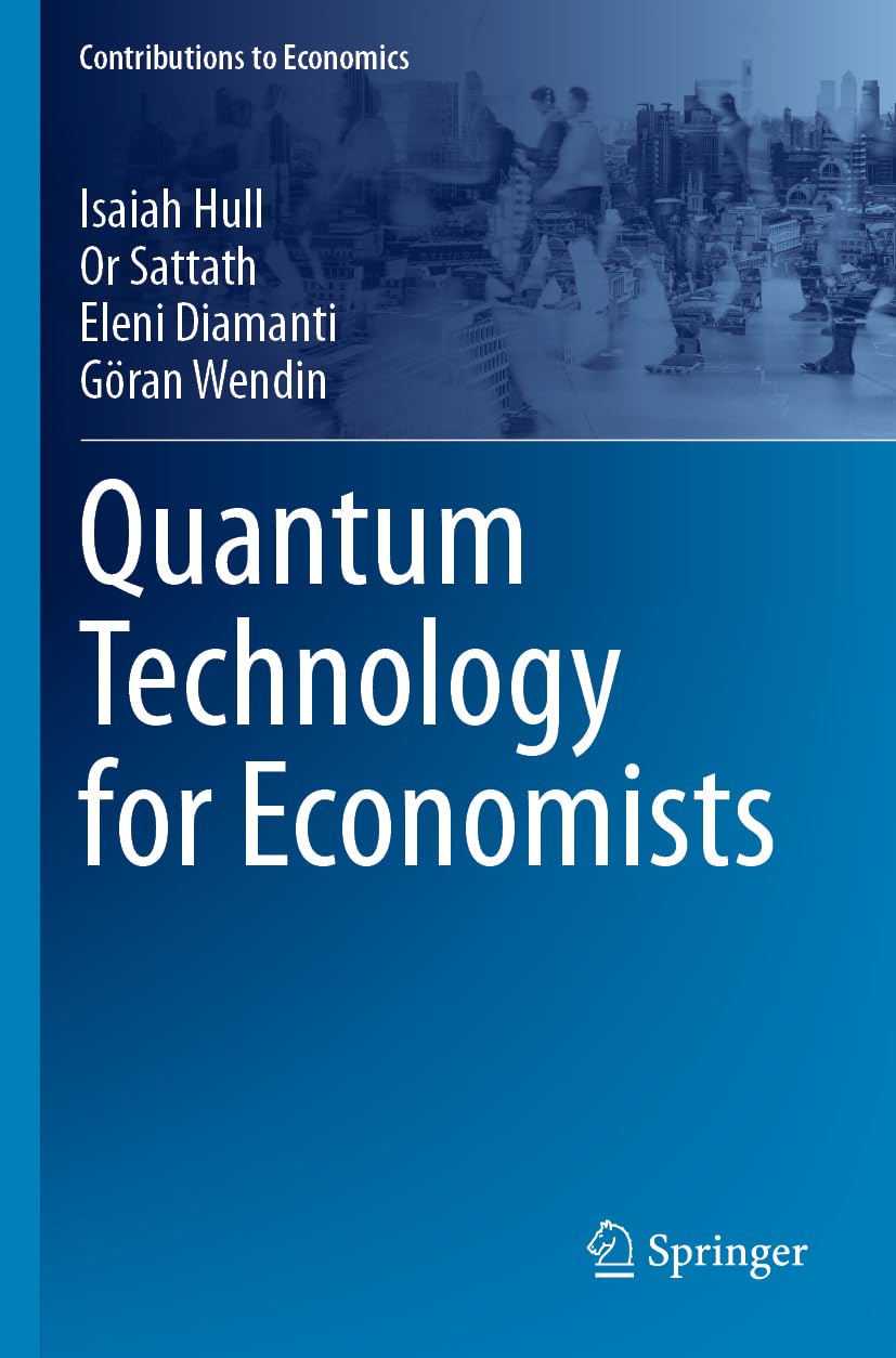 Quantum Technology for Economists: DE (Contributions to Economics)