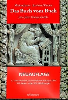 Das Buch vom Buch. 5000 Jahre Buchgeschichte