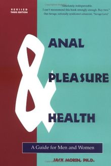 Anal Pleasure and Health: A Guide for Men & Women