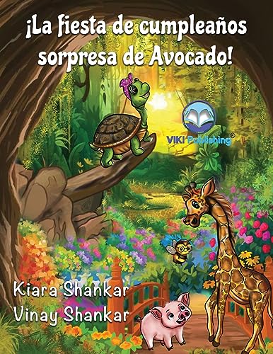 ¡La fiesta de cumpleaños sorpresa de Avocado! (Avocado's Surprise Birthday Party! - Spanish Edition) (Avocado La Tortuga)