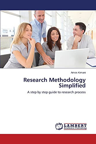 Research Methodology Simplified: A step by step guide to research process