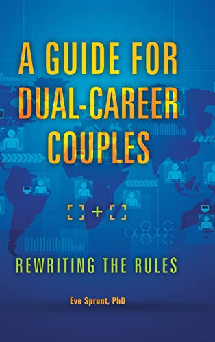 GUIDE FOR DUAL-CAREER COUPLES: Rewriting the Rules