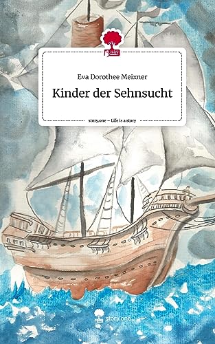 Kinder der Sehnsucht. Life is a Story - story.one