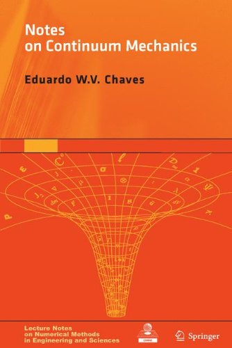 Notes on Continuum Mechanics (Lecture Notes on Numerical Methods in Engineering and Sciences, Band 4)