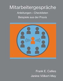 Mitarbeitergespräche: Anleitungen - Checklisten - Beispiele aus der Praxis