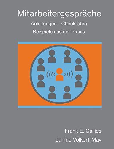 Mitarbeitergespräche: Anleitungen - Checklisten - Beispiele aus der Praxis