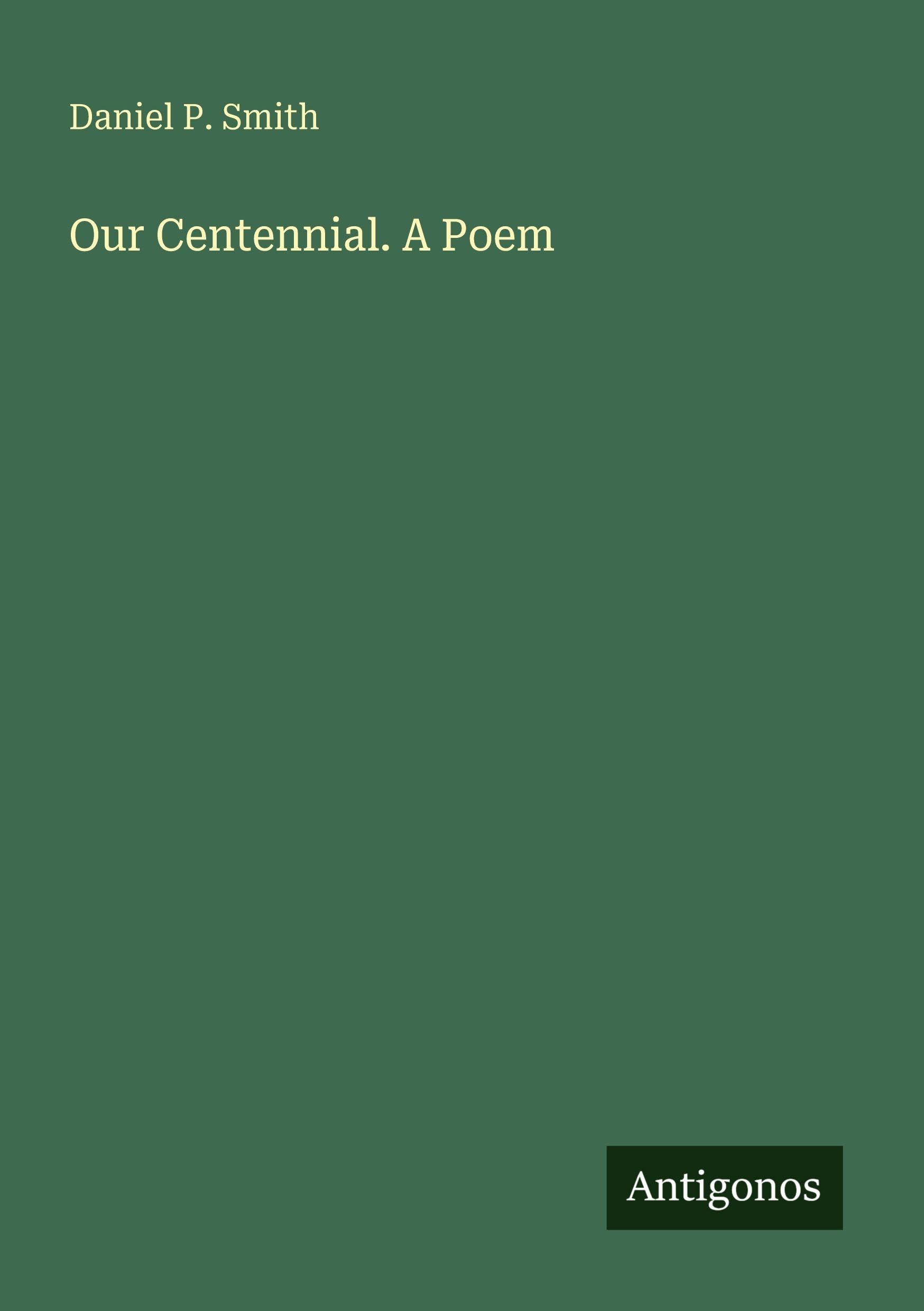 Our Centennial. A Poem