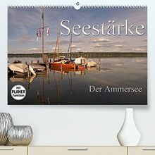 Seestärke - Der Ammersee (Premium, hochwertiger DIN A2 Wandkalender 2023, Kunstdruck in Hochglanz)