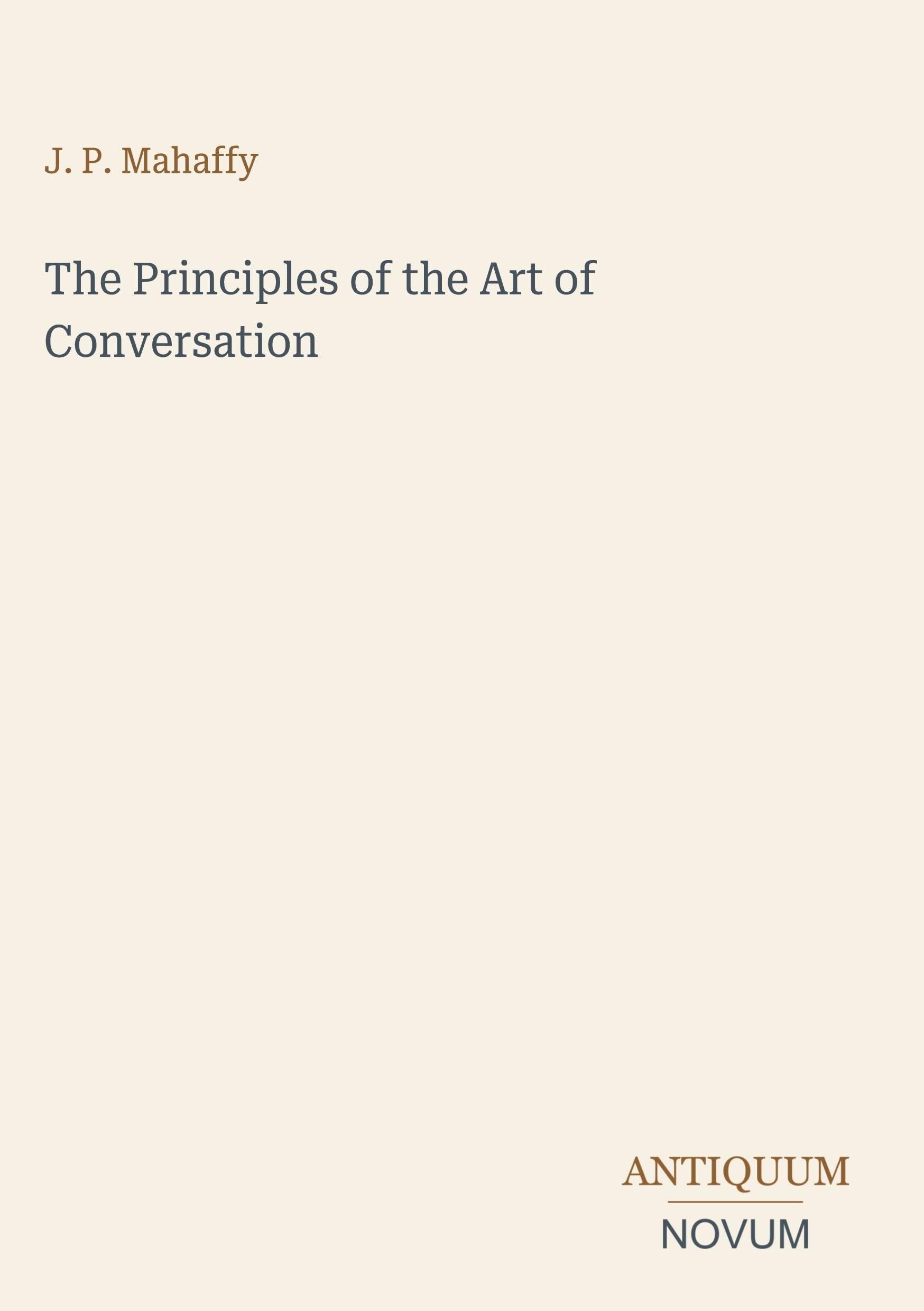 The Principles of the Art of Conversation