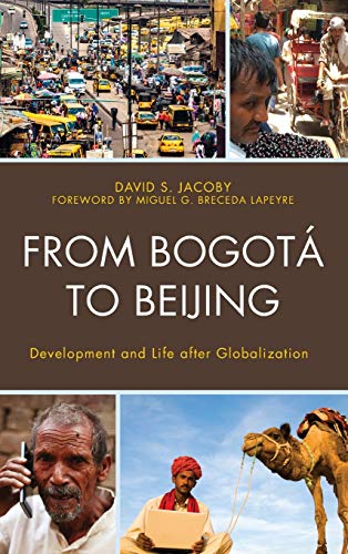 From Bogotá to Beijing: Development and Life after Globalization