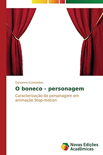 O boneco - personagem: Caracterização do personagem em animação Stop-motion