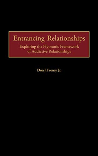 Entrancing Relationships: Exploring the Hypnotic Framework of Addictive Relationships