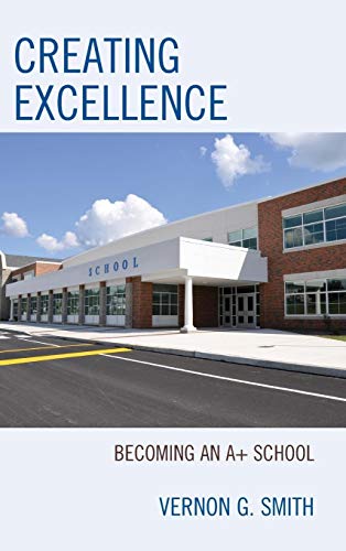 Creating Excellence: Becoming an A+ School