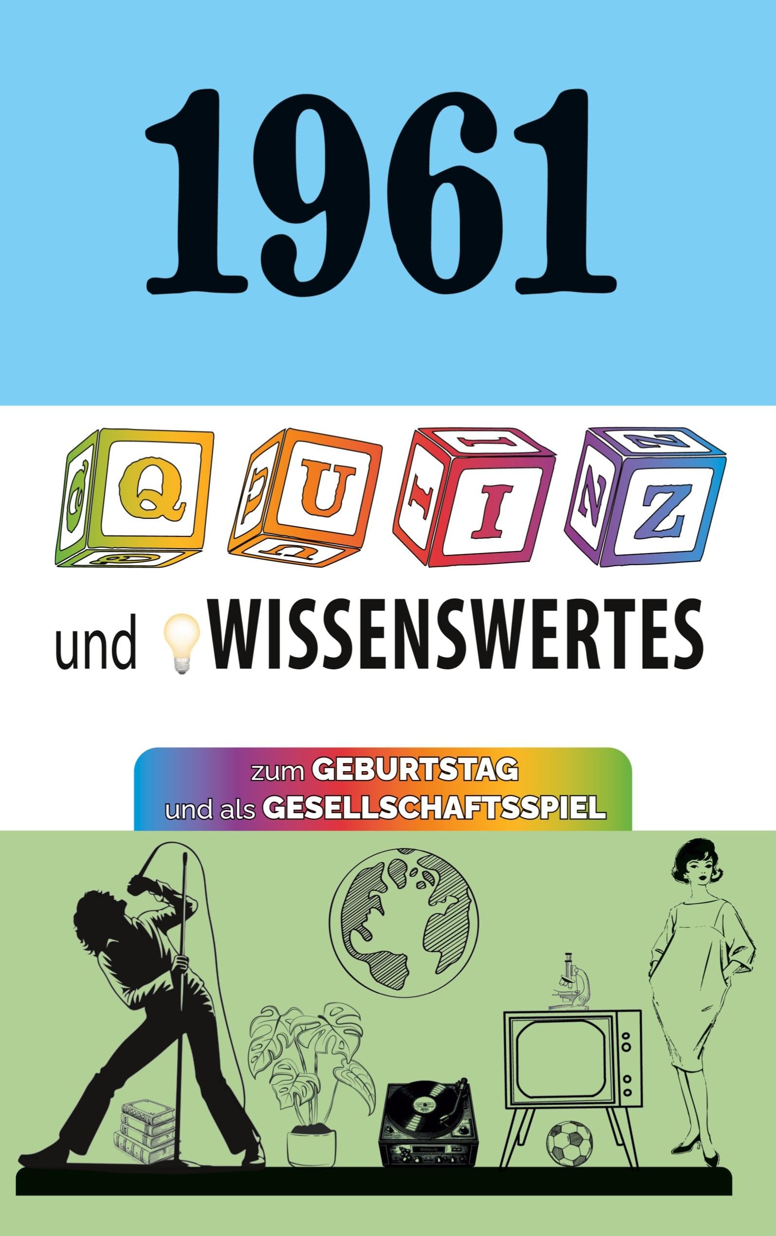 1961 - Quiz und Wissenswertes: Zum Geburtstag und als Gesellschaftsspiel