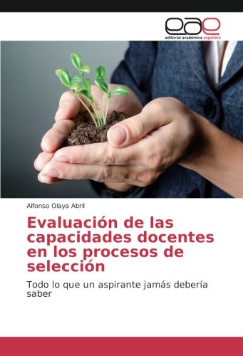 Evaluación de las capacidades docentes en los procesos de selección: Todo lo que un aspirante jamás debería saber
