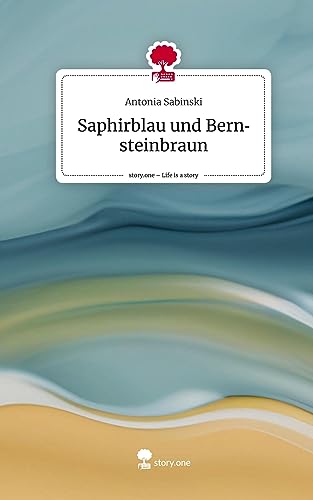 Saphirblau und Bernsteinbraun. Life is a Story - story.one