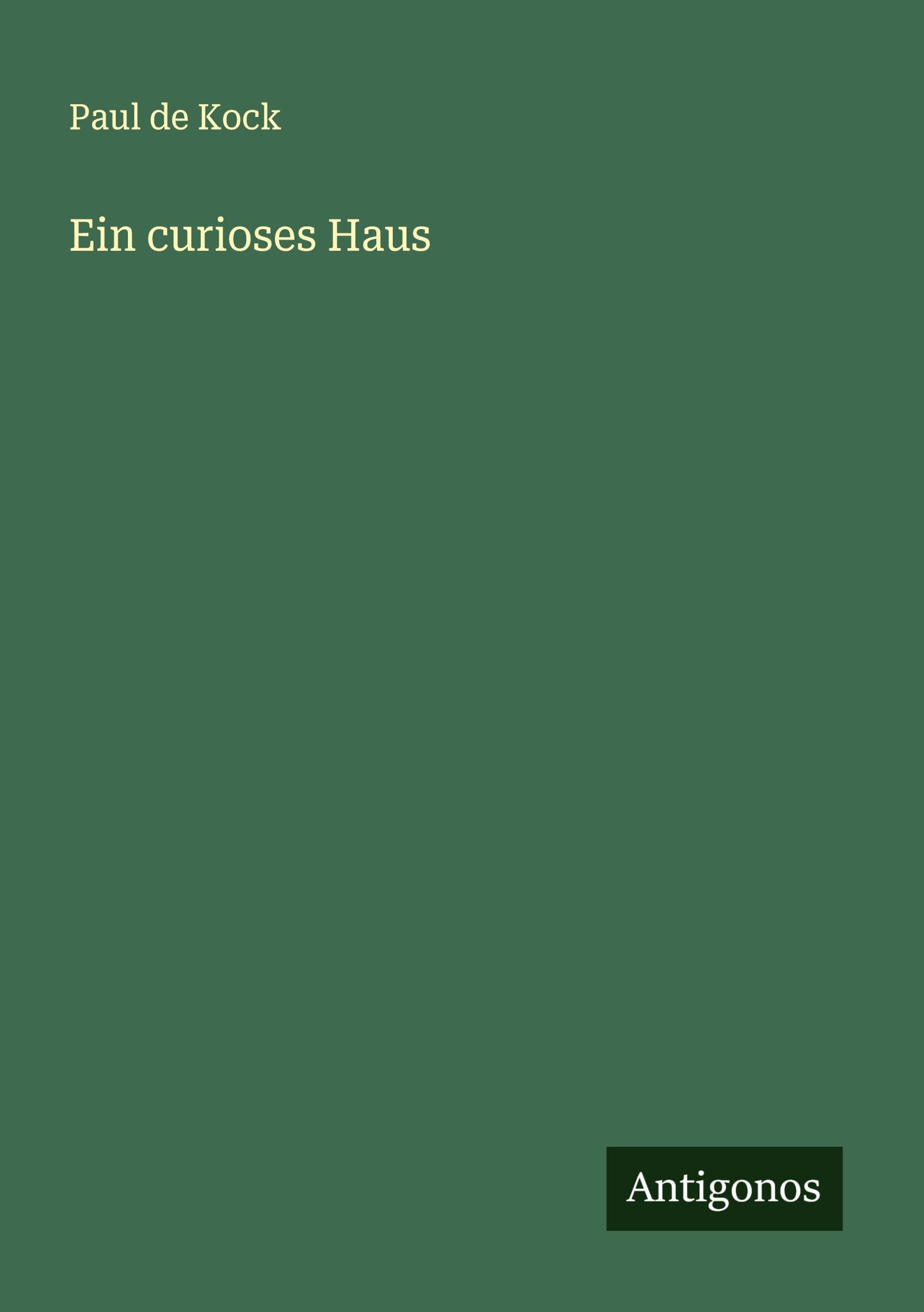 Ein curioses Haus