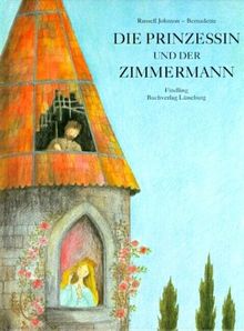 Die Prinzessin und der Zimmermann. Sonderausgabe