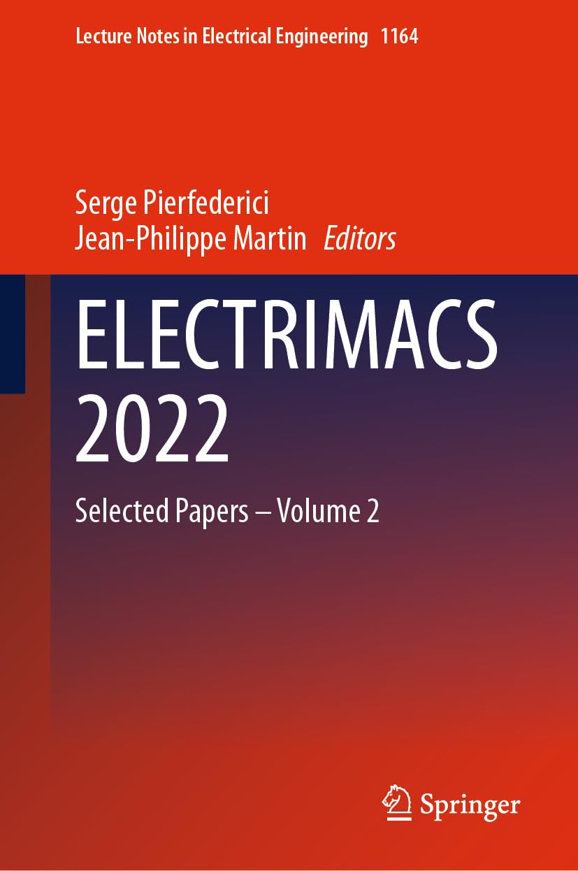 ELECTRIMACS 2022: Selected Papers – Volume 2 (Lecture Notes in Electrical Engineering, 1164, Band 2)