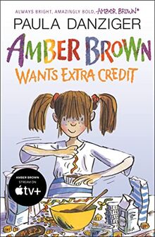 Amber Brown Wants Extra Credit