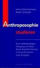 Anthroposophie studieren. Zum selbständigen Umgang mit dem Werk Rudolf Steiners in Einzelstudium und Gruppen