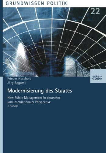 Modernisierung des Staates: New Public Management in deutscher und internationaler Perspektive (Grundwissen Politik)