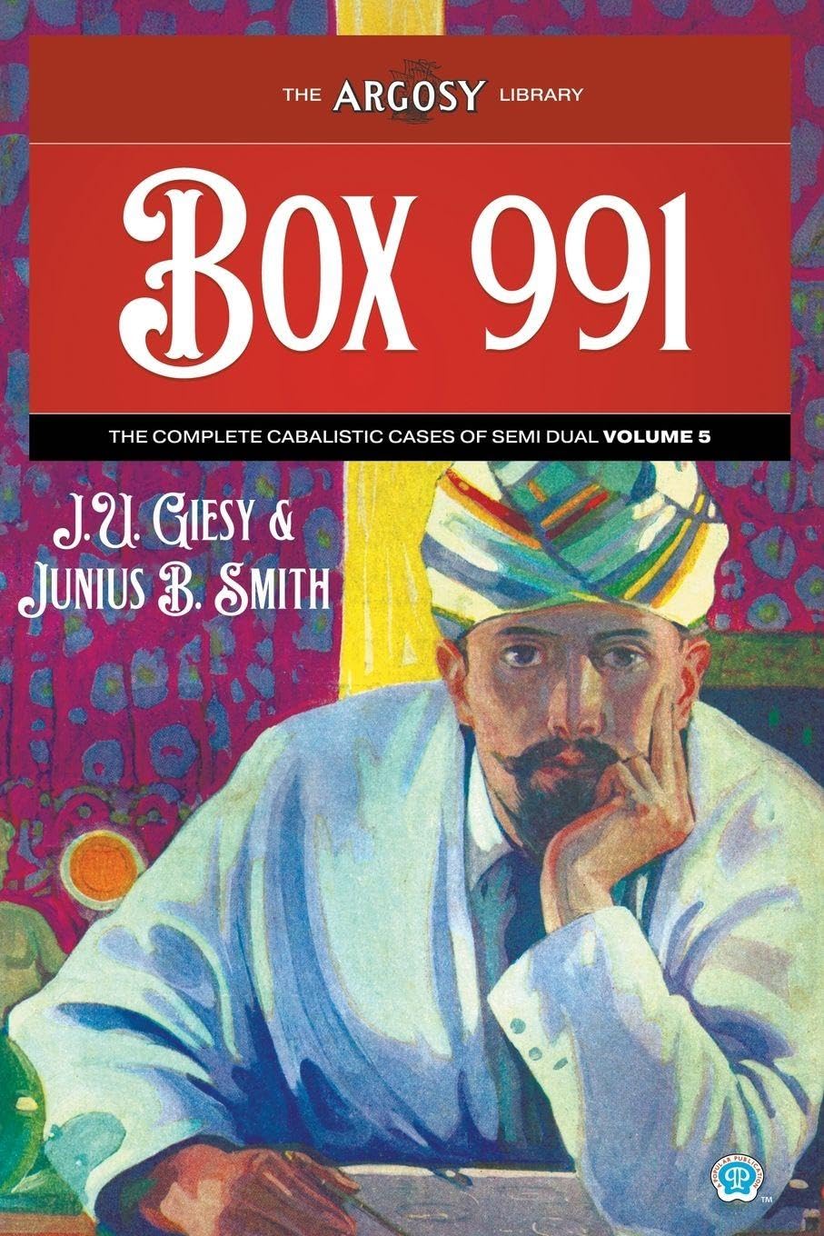 Box 991: The Complete Cabalistic Cases of Semi Dual, Volume 5