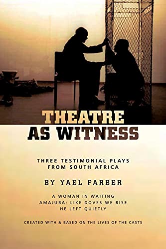 Theatre As Witness: Three Testimonial Plays From South Africa (Oberon Modern Playwrights)