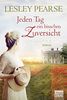 Jeden Tag ein bisschen Zuversicht: Roman