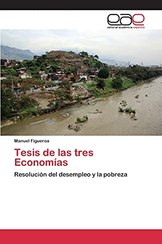Tesis de las tres Economías: Resolución del desempleo y la pobreza