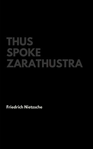 Friedrich Nietzsche Thus Spoke Zarathustra