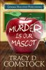 Murder is Our Mascot (Schooled in Murder, Band 1)