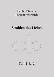 Strahlen des Lichts: Teil 1 und 2