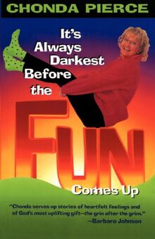It's Always Darkest Before the Fun Comes Up