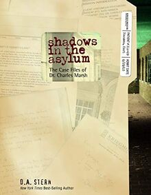 Shadows in the Asylum: The Case Files of Dr. Charles Marsh