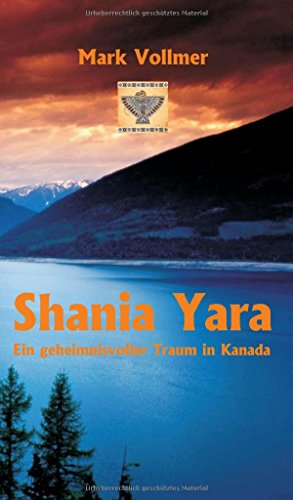 Shania Yara: Ein geheimnisvoller Traum in Kanada