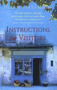 Instructions For Visitors: Life and Love in a French Town