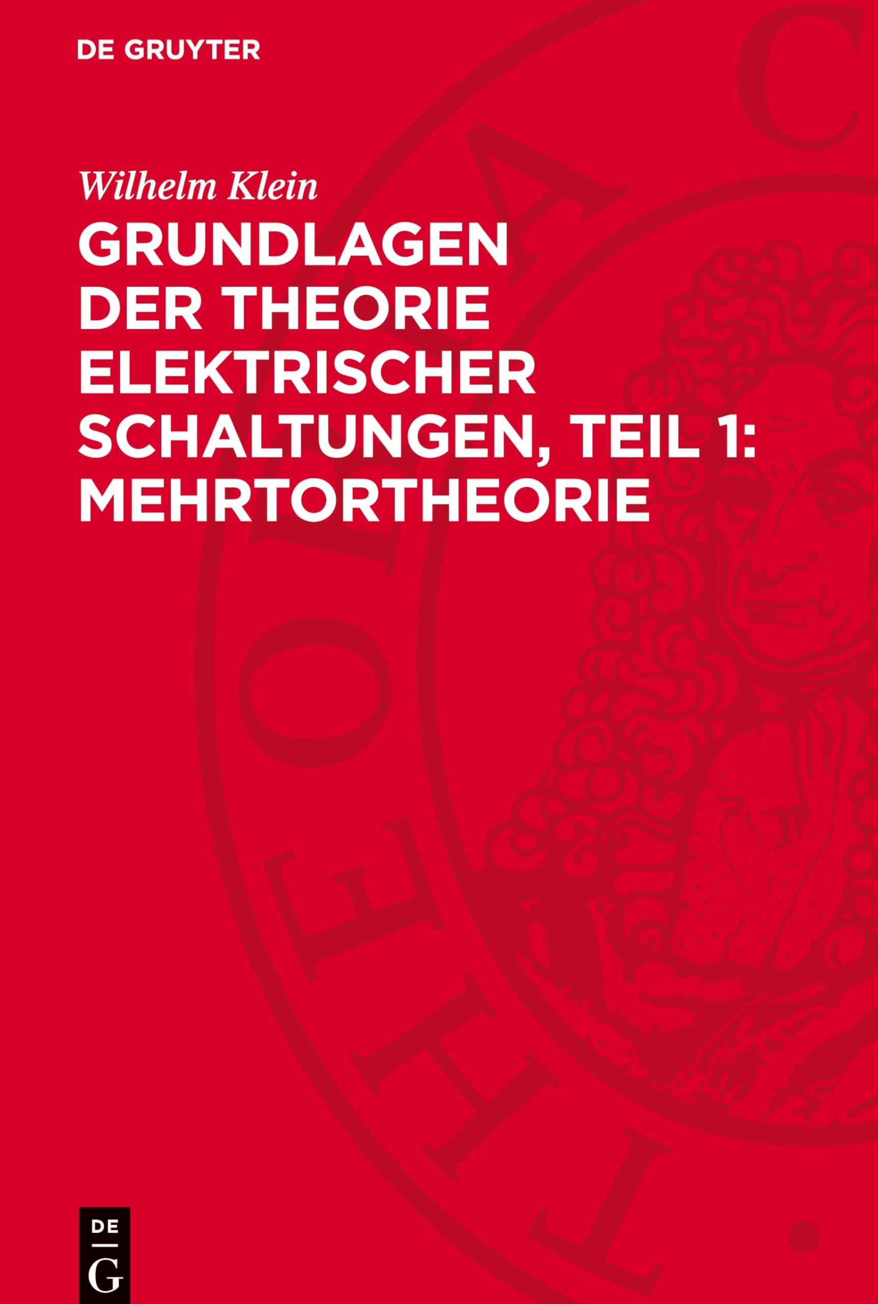Grundlagen der Theorie elektrischer Schaltungen, Teil 1: Mehrtortheorie