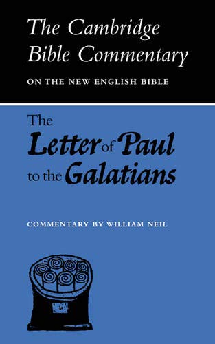 Cambridge Bible Commentaries: New Testament 17 Volume Paperback Set: CBC: Letter of Paul to Galatians (Cambridge Bible Commentaries on the New Testament)