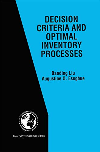 Decision Criteria and Optimal Inventory Processes (International Series in Operations Research & Management Science) (International Series in Operations Research & Management Science, 20, Band 20)